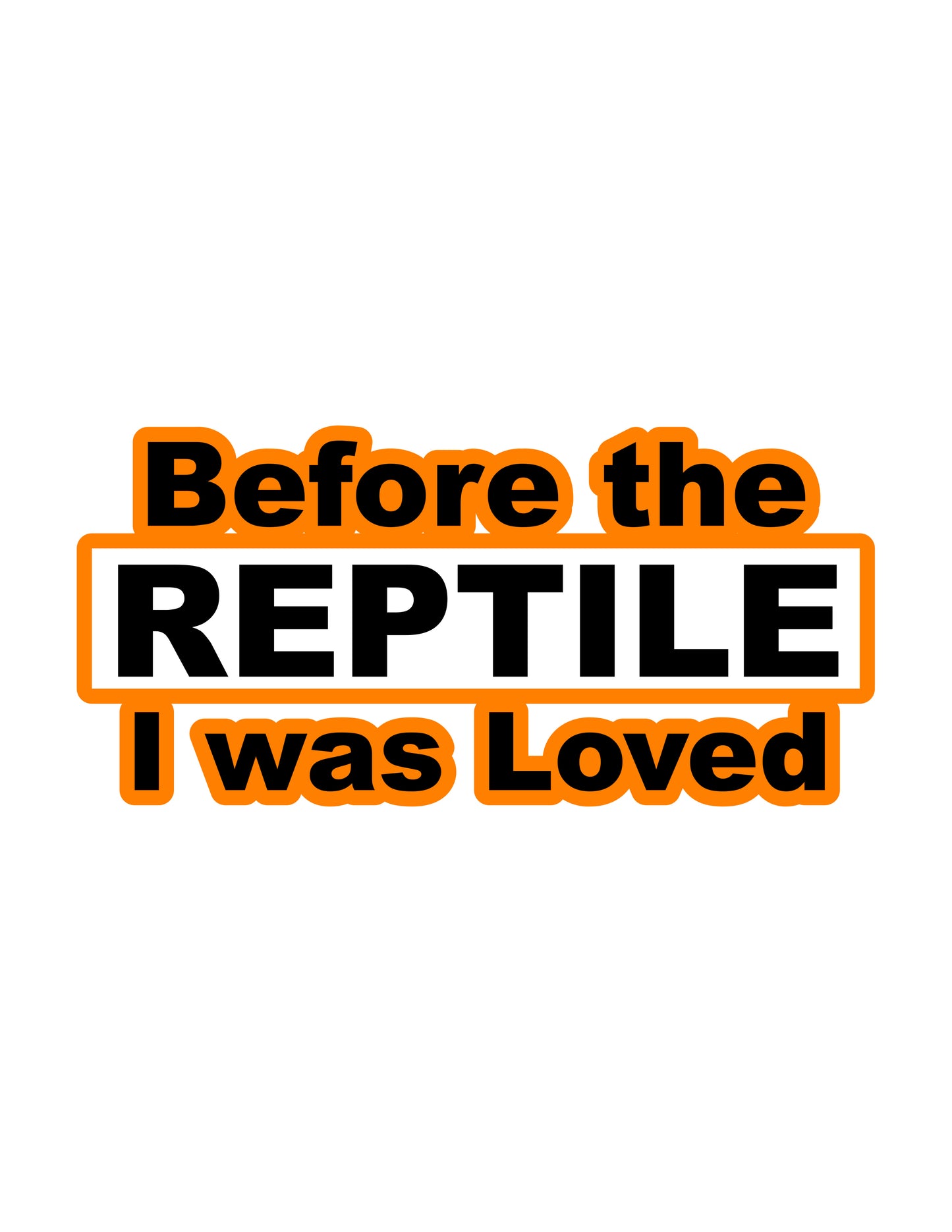 Before The Reptile Orange Sticker (G16)